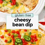 hot gluten-free bean dip with tortilla chips