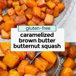 brown butter butternut squash cubes with caramelized edges