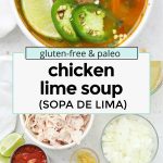 Overhead view of a bowl of chicken lime soup (sopa de lima) topped with lime and jalapeno