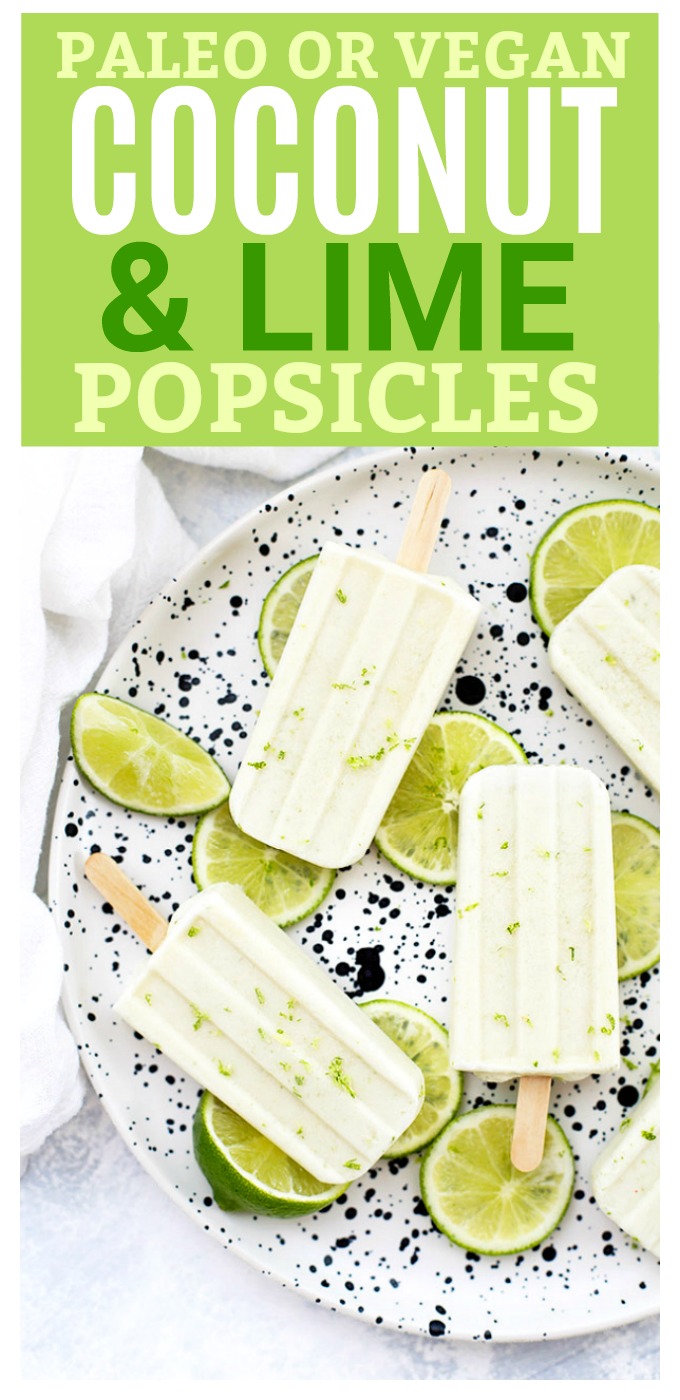 Paleo or Vegan Coconut Lime Popsicles - Dairy free, naturally sweetened, and so delicious! The perfect healthy popsicle recipe.