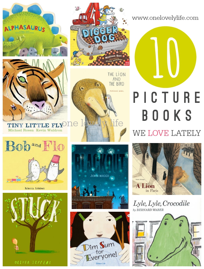 10 Picture Books We Love Lately