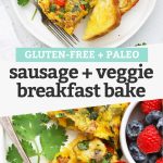 Collage of images of sausage and veggie breakfast bake with text overlay that reads "Gluten-Free + Paleo Sausage Veggie Breakfast Bake"