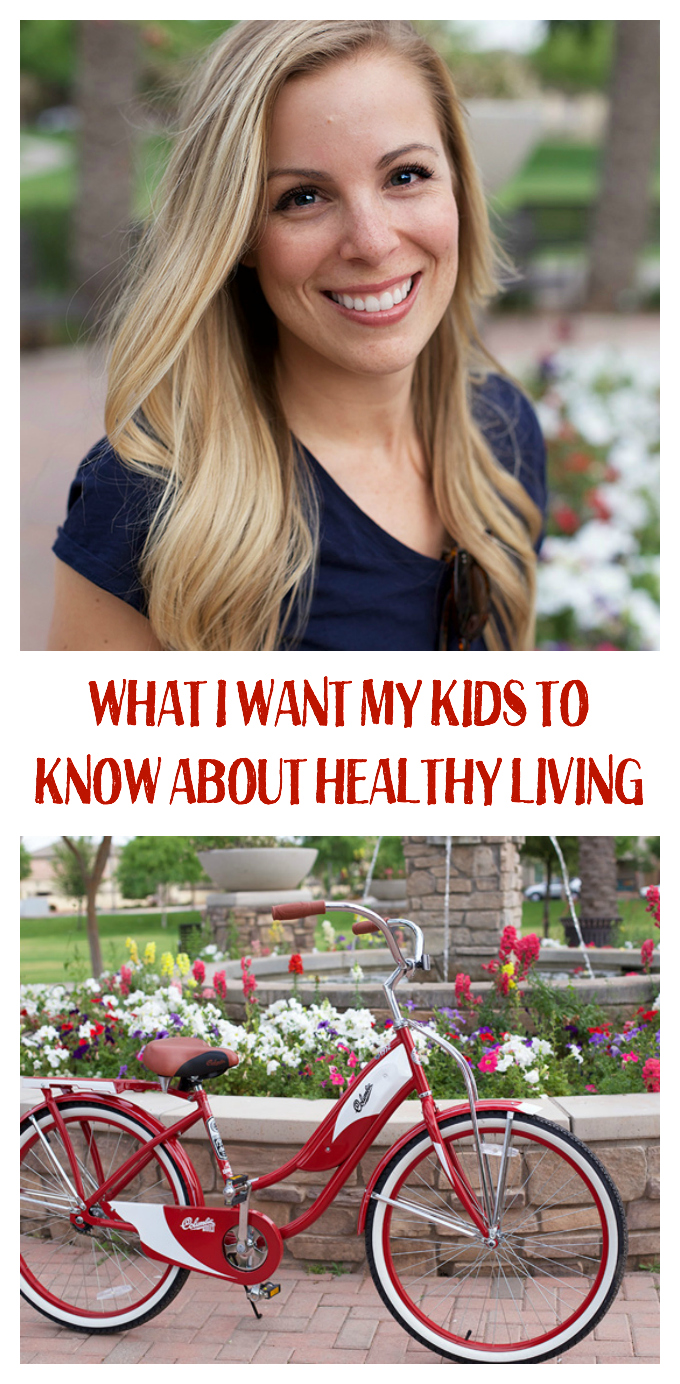 What I Want My Kids to Know About Healthy Living
