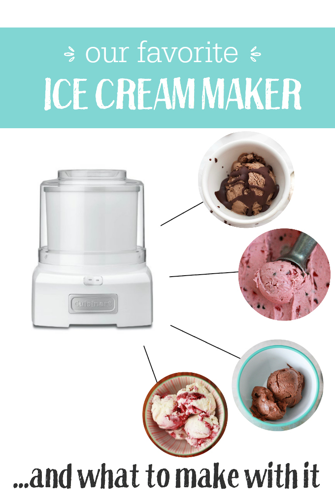 Our favorite ice cream maker + a few recipes to get you started. 