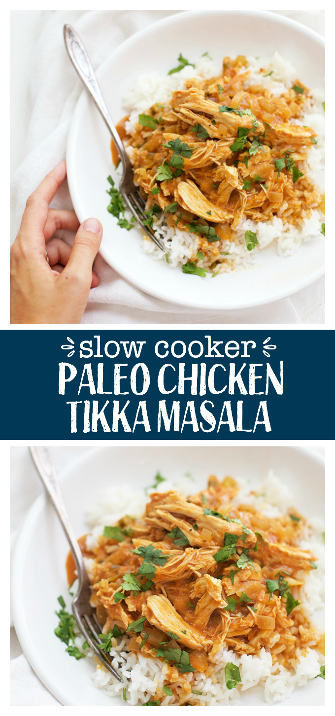 Paleo Slow Cooker Chicken Tikka Masala - Flavorful, fabulous, HEALTHY comfort food! (the sauce is amazing!)