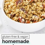 Front view of a bowl of homemade maple pecan granola with text overlay that reads "gluten-free + vegan maple pecan granola: simple + healthy + delicious"