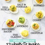 12 flavors of paleo deviled eggs on a white background labeled by flavor with text overlay that reads "Paleo + Whole30. 12 Ways to Make Perfect Deviled Eggs"