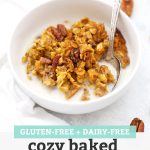 A white bowl of baked pumpkin oatmeal with almond milk with text overlay that reads "Gluten-Free + Dairy-Free Cozy Baked Pumpkin Oatmeal"