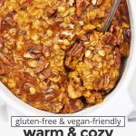 Pumpkin Baked Oatmeal With Pecans And Maple Syrup with text overlay that reads "gluten-free & dairy-free warm & cozy pumpkin baked oatmeal: easy + fluffy + so delicious!"