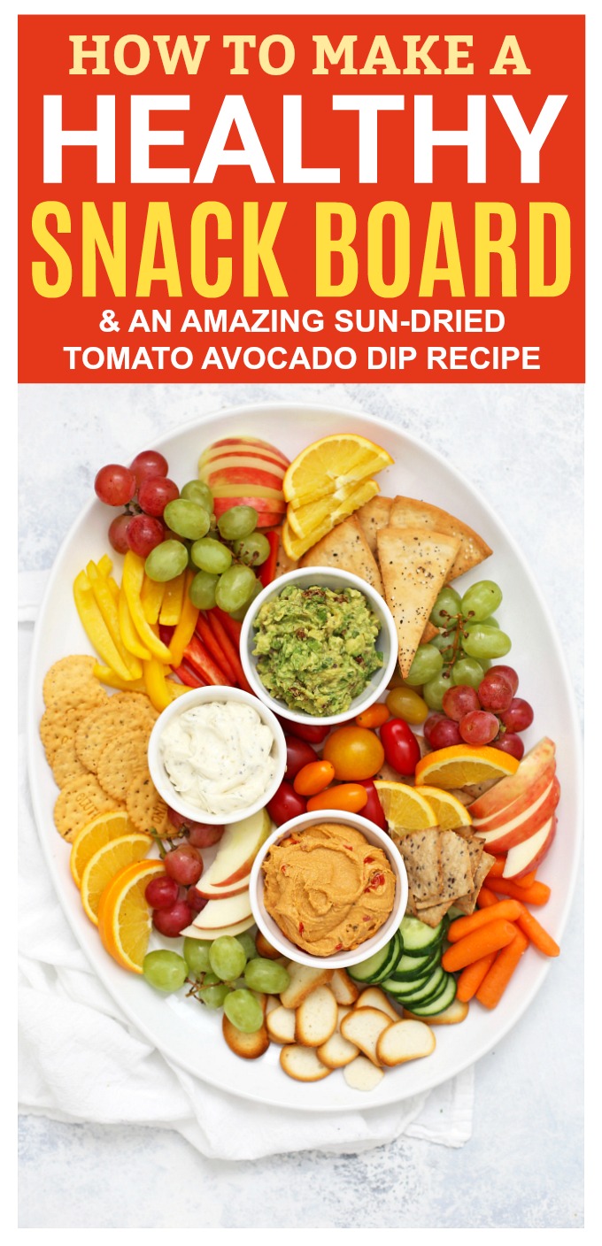 How to Make a Healthy Snack Board + an AMAZING Sun Dried Tomato Avocado Dip. (gluten free, dairy free, vegetarian, delicious!) 