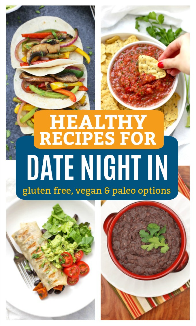 Healthy Recipes for Date Night In! This homemade Mexican (Tex Mex) food is almost as good as going out! (Gluten free, vegan, and paleo options!) 