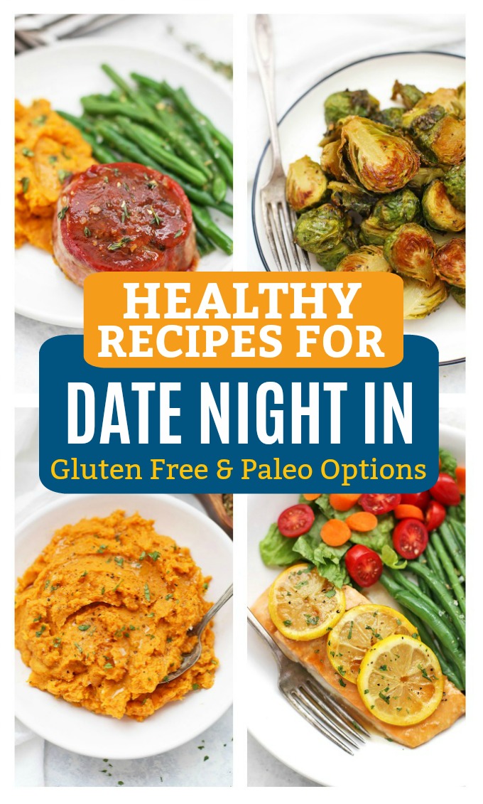 Healthy Recipes for Date Night In - Skip the steakhouse and make these homestyle classics at home. From steak salad to salmon, with lots of salads and sides! (Gluten free & Paleo options) 