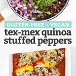 Collage of images of Mexican Quinoa Stuffed Peppers with text overlay that reads "Gluten-Free + Vegan Tex-Mex Quinoa Stuffed Peppers"