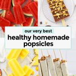 Collage of images of healthy homemade popsicles from one lovely life