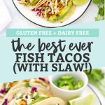 Healthy Fish Tacos with Honey Lime Cilantro Slaw and Tomatillo Ranch Dressing