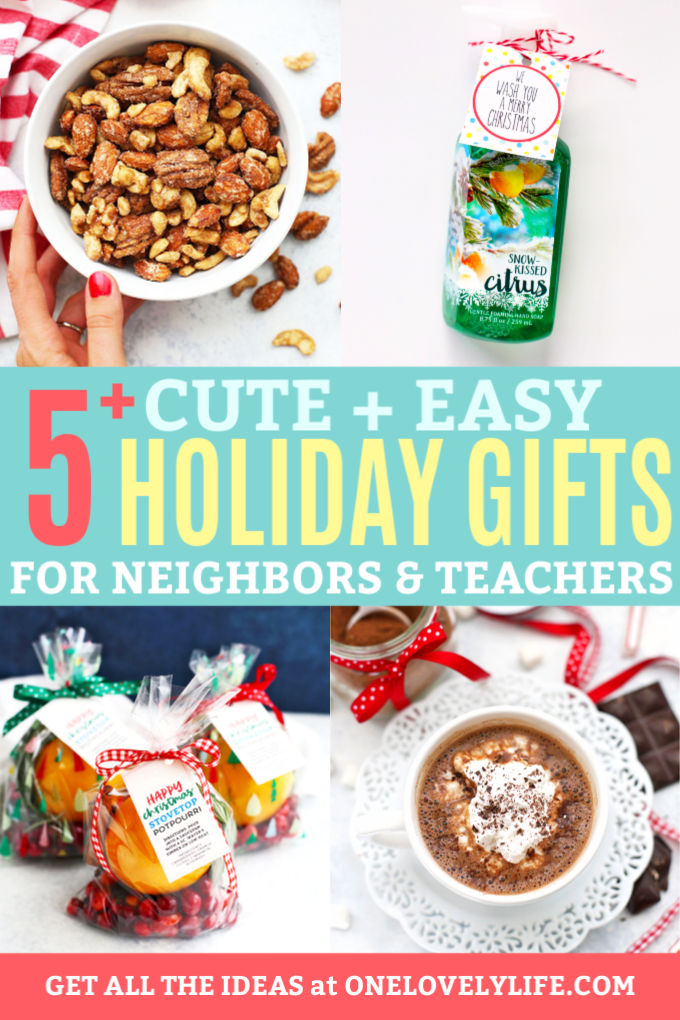 Collage image of holiday gifts for neighbors and teachers with text that reads "5+ Cute, Easy Holiday Gifts for Neighbors and Teachers 