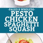 Collage of Pesto Chicken Spaghetti Squash with text that reads "Paleo & Whole30 Pesto Chicken Spaghetti Squash"