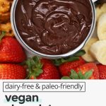 Vegan Chocolate Fondue with Fresh Fruit, Gluten Free Pretzels, Brownies, and Cookies