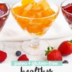 Healthy Homemade Jello from One Lovely Life