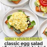Egg Salad on Toast with text overlay that reads "paleo + Whole30-friendly classic egg salad + 3 variations to try: classic + curry + BLT + everything"