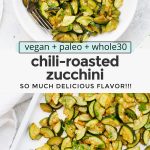 Collage of images of chili roasted zucchini from One Lovely Life