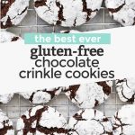 collage of images of gluten free chocolate crinkle cookies with text overlay that reads "The best ever gluten-free chocolate crinkle cookies"