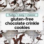 collage of images of gluten free chocolate crinkle cookies with text overlay that reads "The best ever gluten-free chocolate crinkle cookies"