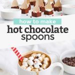 Collage of images of hot chocolate spoons with text overlay that reads "how to make hot chocolate spoons"