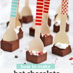 Close up view of Dairy free, paleo, vegan hot chocolate spoons on a white background with text overlay that reads "how to make hot chocolate spoons +free printable gift tags"