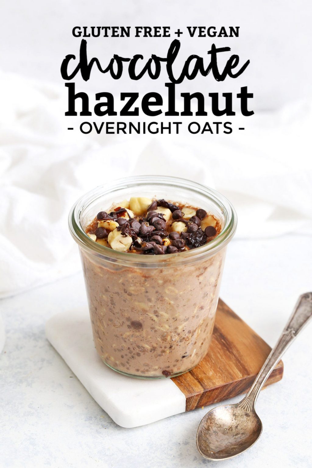Chocolate Hazelnut Overnight Oats (Gluten Free + Vegan) • One Lovely Life