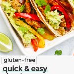 front view of gluten-free sheet pan chicken fajias