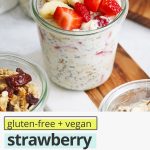 Front view of a jar of strawberry banana overnight oats with text overlay that reads "gluten-free + vegan strawberry banana overnight oats"