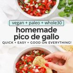 Collage of images of authentic pico de gallo with text overlay that reads "vegan + paleo + whole30 homemade pico de gallo: quick + easy + good on everything!"