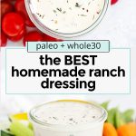 Homemade Paleo ranch with fresh veggies