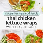 Front view of thai chicken lettuce wraps with peanut sauce being drizzled on top with text overlay that reads "gluten-free + paleo-friendly Thai Chicken Lettuce Wraps with Peanut Sauce"