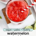 Healthy Watermelon Slushies from One Lovely Life