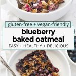 collage of images of blueberry baked oatmeal