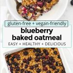 collage of images of blueberry baked oatmeal