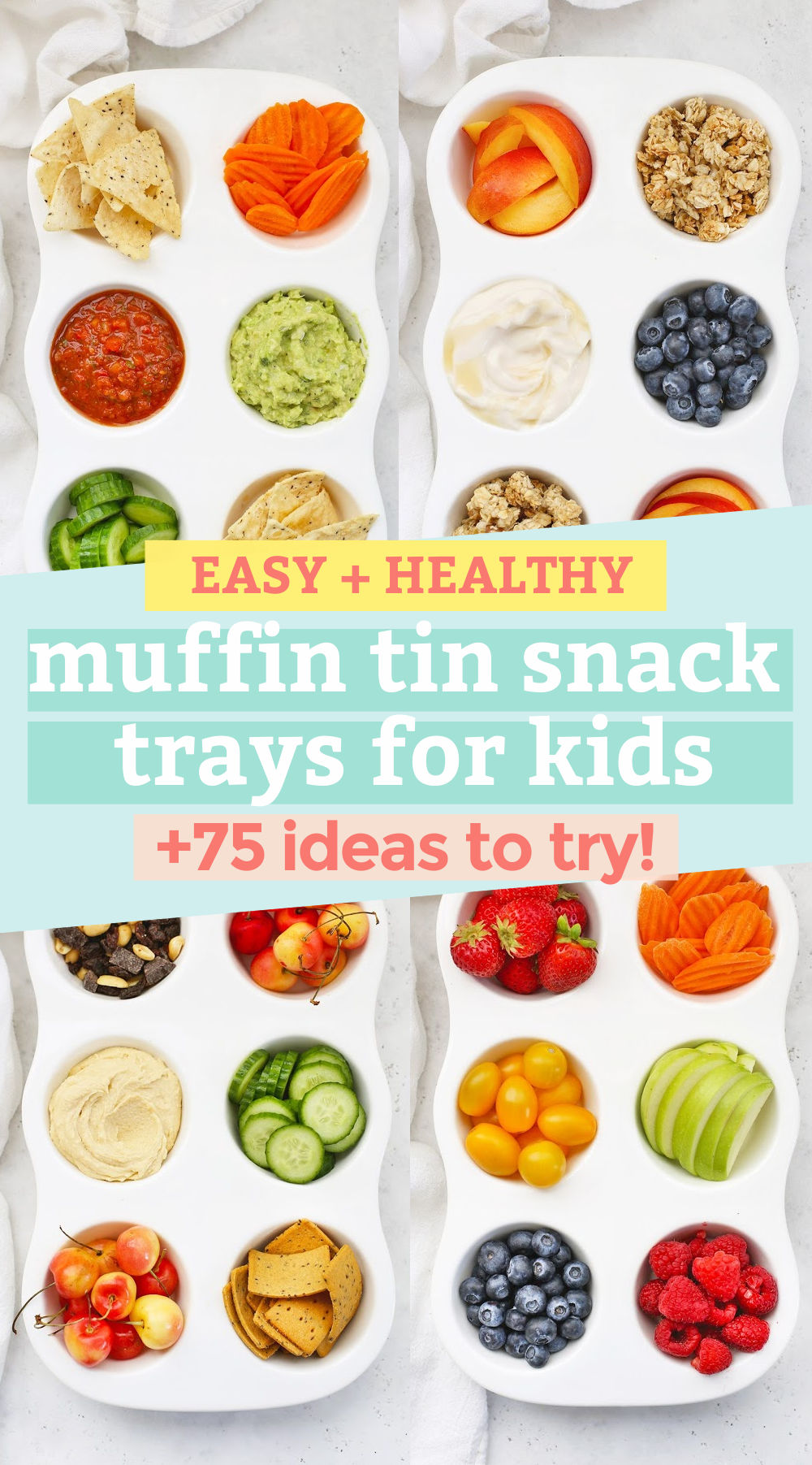 Collage of images of muffin tin snack trays for kids with text overlay that reads "Easy + Healthy Muffin Tin Snack Trays for Kids +75 Ideas to Try"