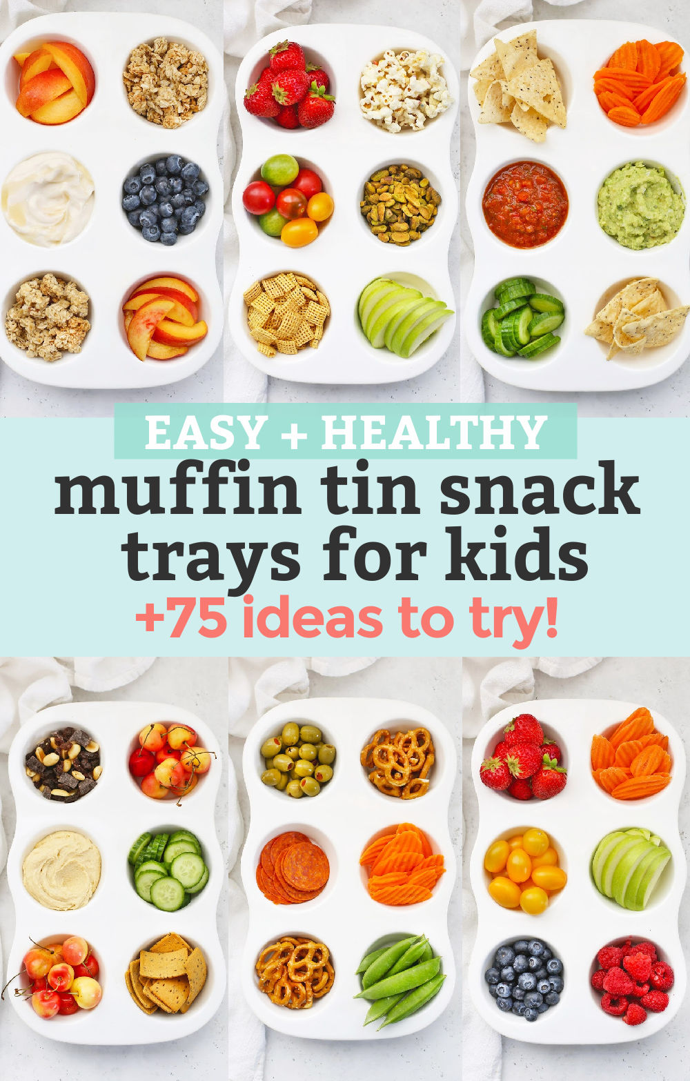 Collage of images of muffin tin snack trays for kids with text overlay that reads "Easy + Healthy Muffin Tin Snack Trays for Kids +75 Ideas to Try"