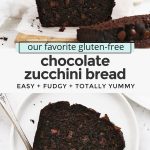 Collage of images of gluten-free chocolate zucchini bread with text overlay that reads "Gluten + Dairy Free Chocolate Zucchini Bread"
