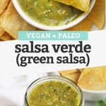 Collage of images of homemade salsa verde with text overlay that reads "Vegan + Paleo Salsa Verde (Green Salsa)"