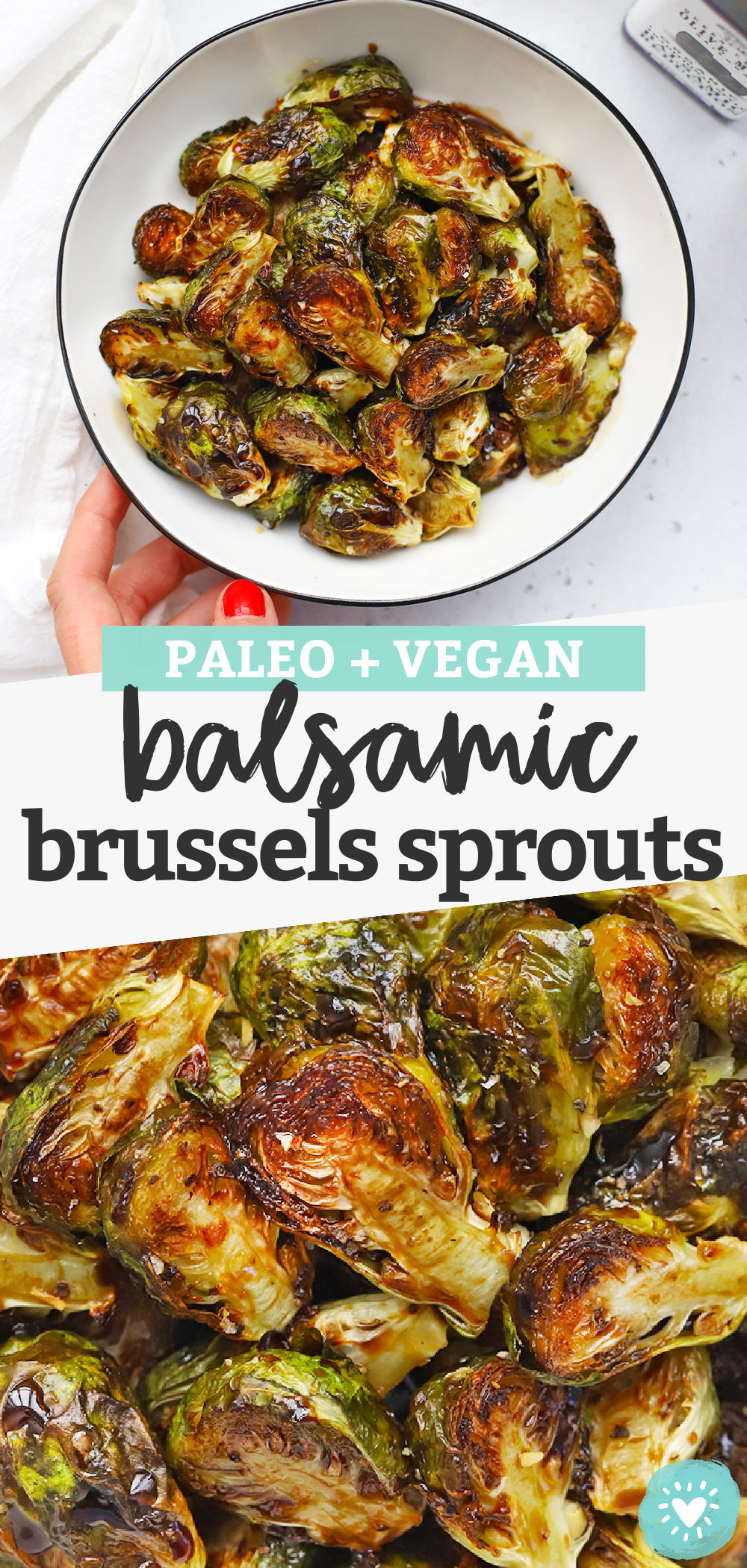 Balsamic Brussels Sprouts - Crispy roasted balsamic Brussels Sprouts with balsamic glaze make a delicious side dish you'll come back to again and again. (Paleo, Vegan) // Maple Balsamic Brussels Sprouts // Roasted Brussels Sprouts recipe // Thanksgiving side dish #paleo #vegan #brusselssprouts #sidedish #thanksgiving