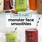 Front view of different colored smoothies in jars and cups with monster faces drawn on them