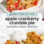 Freshly baked gluten-free apple cranberry crumble pie from One Lovely Life