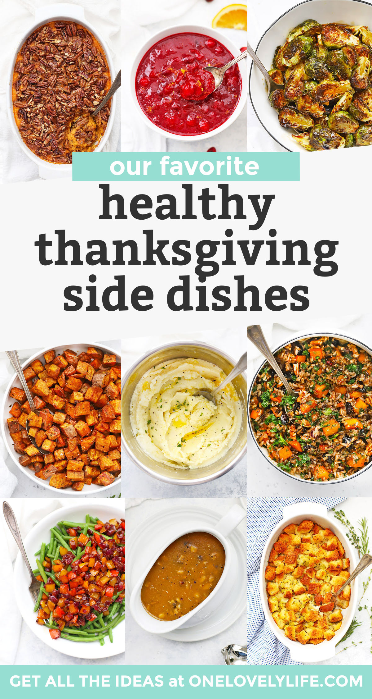 Collage of images of healthy thanksgiving side dishes on a white background with text overlay that reads "Our Favorite Healthy Thanksgiving Side Dishes"