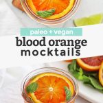 Collage of images of blood orange mocktail with text overlay that reads "Naturally-Sweetened Blood Orange Mocktails"