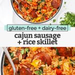 Collage of images of Cajun Sausage and Rice Skillet on a white background with text overlay that reads "gluten-free + dairy-free Cajun sausage + rice skillet"