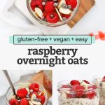 Collage of images of raspberry overnight oats topped with almonds and chocolate with text overlay that reads "gluten-free + vegan + easy raspberry overnight oats"