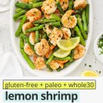 Overhead view of a platter of lemon shrimp and asparagus with text overlay that reads "gluten-free + paleo + whole30 lemon shrimp & asparagus skillet: Quick + Easy One-Pan Dinner!"